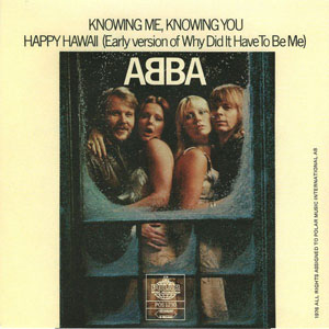 Álbum Knowing Me, Knowing You / Happy Hawaii (Early Version Of "Why Did It Have To Be Me") de ABBA