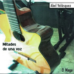 Álbum Mitades de una Voz de Abel Velásquez "El Mago"