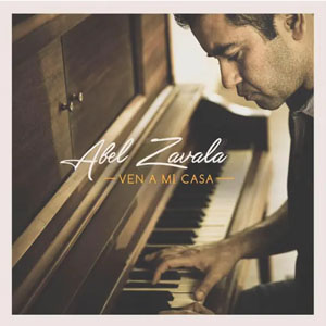 Disco Ven a Mi Casa de Abel Zavala