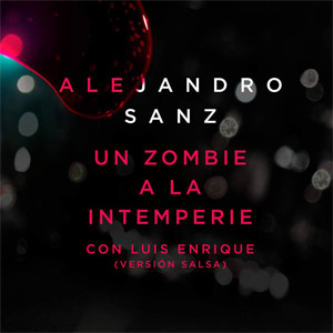 Álbum Un Zombie A La Intemperie (Versión Salsa) de Alejandro Sanz