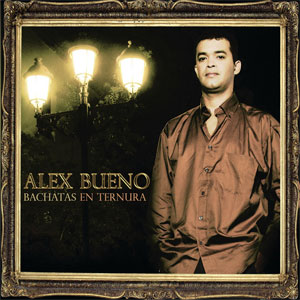 Álbum Bachatas en Ternuras de Alex Bueno