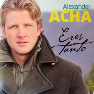 Álbum Eres Tanto de Alexander Acha