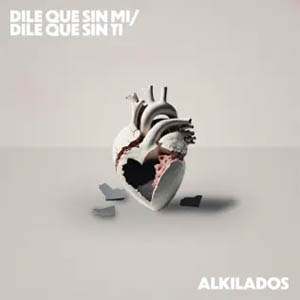 Álbum Dile Que Sin Mí de Alkilados