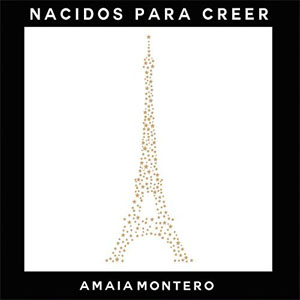 Álbum Nacidos para Creer de Amaia Montero