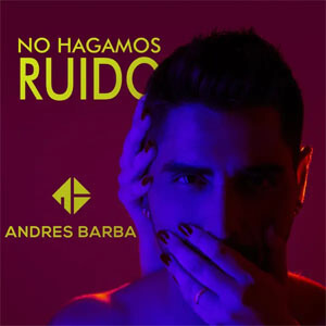Disco No Hagamos Ruido de Andrés Barba 