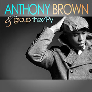 Disco Anthony Brown & Group Therapy de Anthony Brown & Group TherAPy