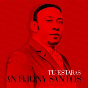 Álbum Tú Estarás de Antony Santos