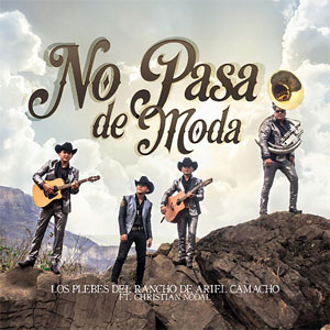 Álbum No Pasa de Moda de Ariel Camacho y los Plebes del Rancho