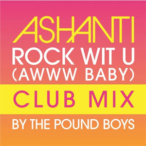 Álbum Rock Wit U (Awww Baby) [Pound Boys Club Mix] de Ashanti