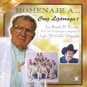 Álbum Homenaje A Cruz Lizárraga de Banda El Recodo