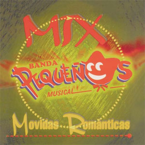 Álbum Mix Movidas Románticas de Banda Pequeños Musical