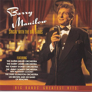 Álbum Singin' With the Big Bands de Barry Manilow