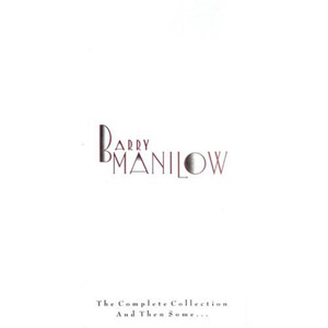 Álbum The Complete Collection and Then Some... de Barry Manilow
