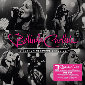 Álbum Live From Metropolis Studios de Belinda Carlisle