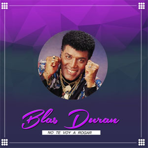 Álbum No Te Voy a Rogar de Blas Durán