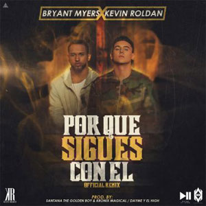 Álbum Por Que Sigues Con Él (Remix) de Bryant Myers
