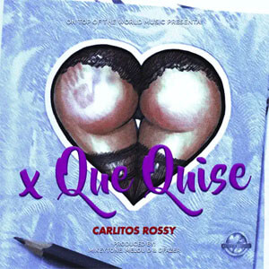Álbum X Que Quise de Carlitos Rossy