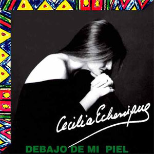 Álbum Debajo de Mi Piel de Cecilia Echenique