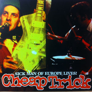 Álbum Sick Man Of Europe Lives! de Cheap Trick