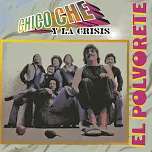 Álbum El Polvorete de Chico Che