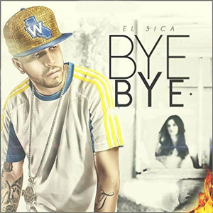 Álbum Bye Bye de Christian Ponce "El Sica"