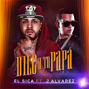 Álbum Dile a Tu Papá de Christian Ponce "El Sica"
