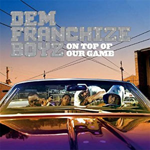 Álbum On Top of Our Game de Dem Franchize Boyz
