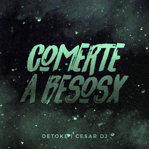 Disco Comerte a Besosx  de Detoke