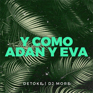 Disco Y Como Adan y Eva  de Detoke