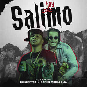 Álbum Hoy Salimo de Dixson Waz