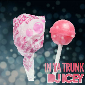 Álbum In Ya Trunk de DJ Icey