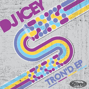 Álbum Tron'd EP de DJ Icey