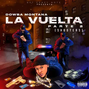 Álbum La Vuelta Parte 2 (Shooters) de Dowba Montana
