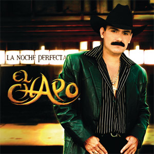 Álbum La Noche Perfecta de El Chapo de Sinaloa