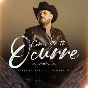 Álbum Como Se Te Ocurre de El Komander