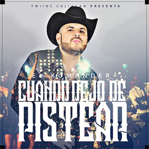 Álbum Cuando Dejo De Pistear de El Komander