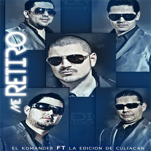 Álbum Me Retiro de El Komander