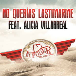 Álbum No Querías Lastimarme  de El Poder Del Norte