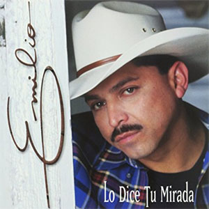 Álbum Lo Dice Tu Mirada de Emilio Navaira