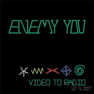 Álbum Video To Radio de Enemy You