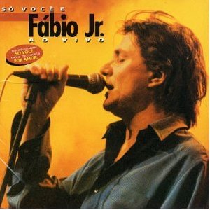 Álbum So Voce E Fabio Junior - Serie Ao Vivo de Fabio Junior