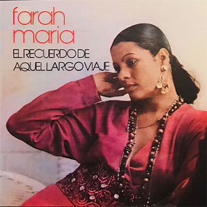 Álbum El Recuerdo De Aquel Largo Viaje de Farah María