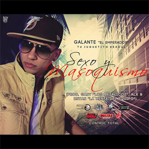 Álbum Sexo Y Masoquismo de Galante El Emperador
