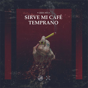 Álbum Sirve Mi Café Temprano de Gera MX