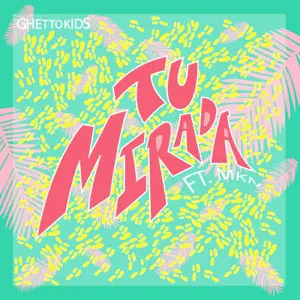 Álbum Tu Mirada de Ghetto Kids