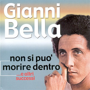 Álbum Non Si Può Morire Dentro ...E Altri Successi de Gianni Bella