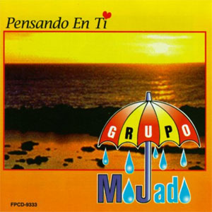 Álbum Pensando en Ti de Grupo Mojado