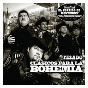 Álbum Corridos bien Pesados para la Bohemia de Grupo Pesado