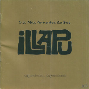 Álbum Sus Más Grandes Éxitos (32 Canciones... 23 Emociones) de Illapu