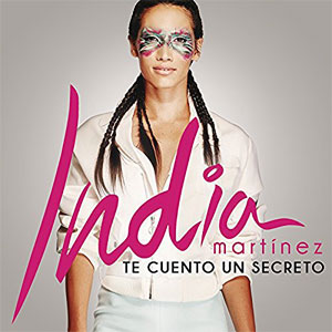 Álbum Te Cuento un Secreto de India Martínez